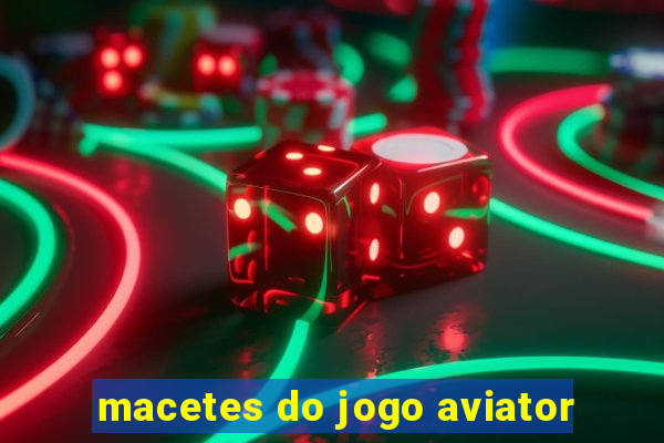 macetes do jogo aviator